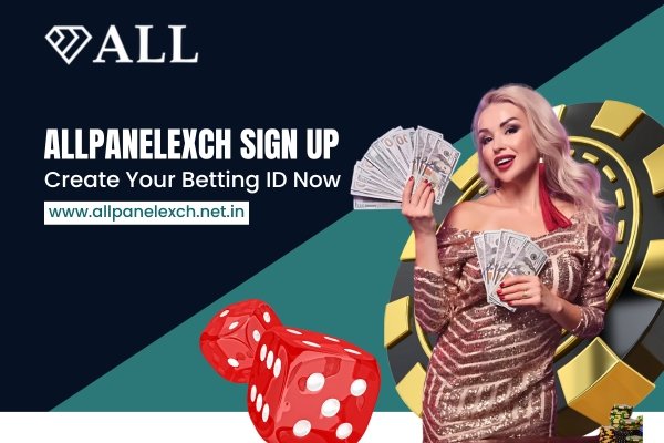 Create Your Betting ID Now AllPanelExch Sign Up